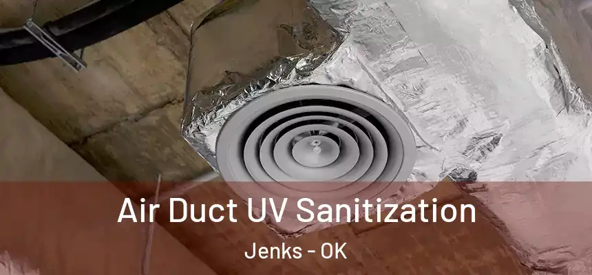 Air Duct UV Sanitization Jenks - OK