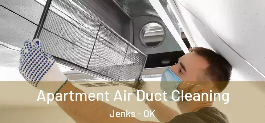 Apartment Air Duct Cleaning Jenks - OK