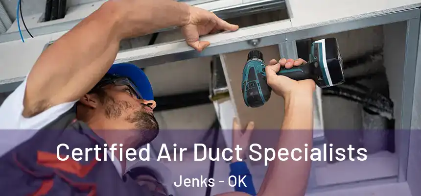 Certified Air Duct Specialists Jenks - OK