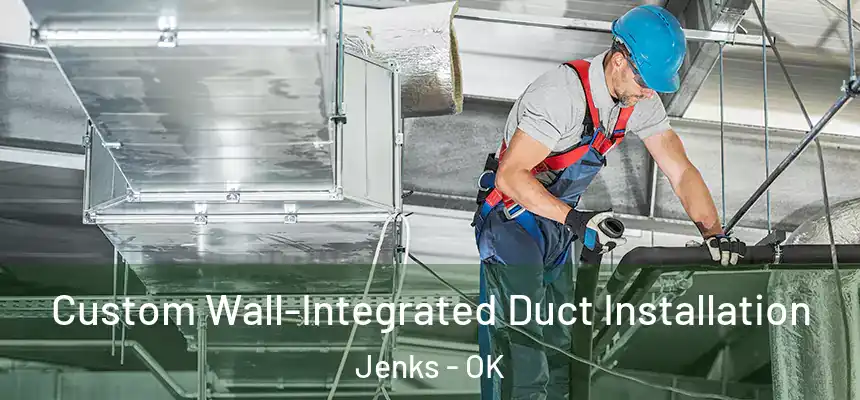 Custom Wall-Integrated Duct Installation Jenks - OK