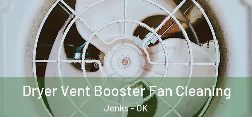 Dryer Vent Booster Fan Cleaning Jenks - OK