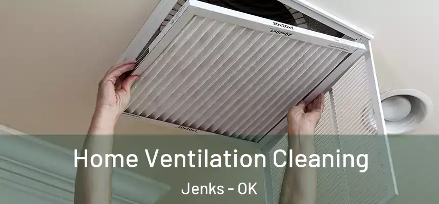  Home Ventilation Cleaning Jenks - OK
