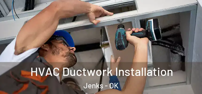 HVAC Ductwork Installation Jenks - OK