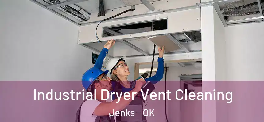  Industrial Dryer Vent Cleaning Jenks - OK