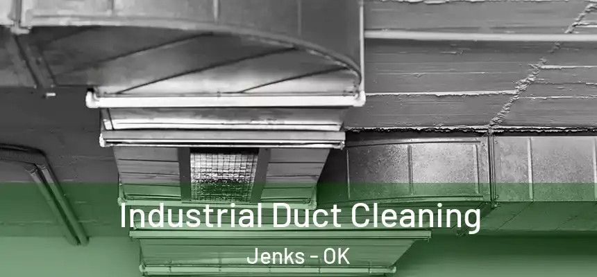 Industrial Duct Cleaning Jenks - OK