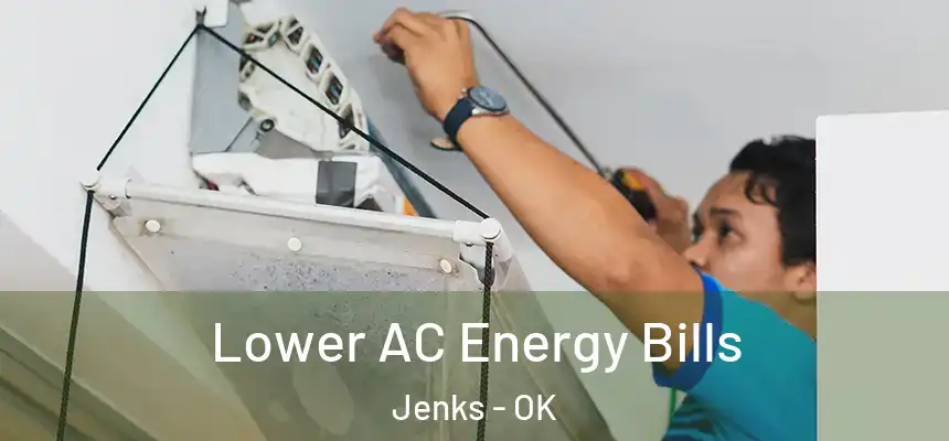 Lower AC Energy Bills Jenks - OK