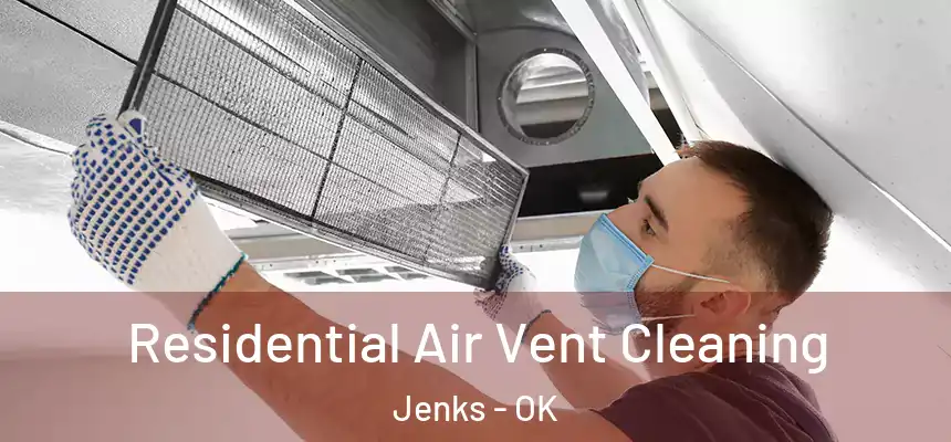 Residential Air Vent Cleaning Jenks - OK
