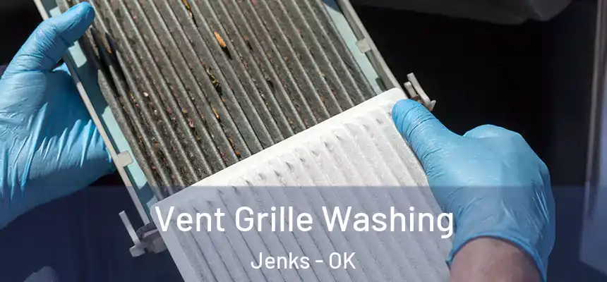 Vent Grille Washing Jenks - OK